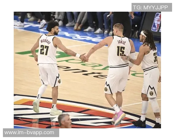 穆雷称赞约基奇中锋助攻王地位展现无私精神超越天勾风范 穆雷称赞约基奇中锋助攻王地位展现无私精神超越天勾风范